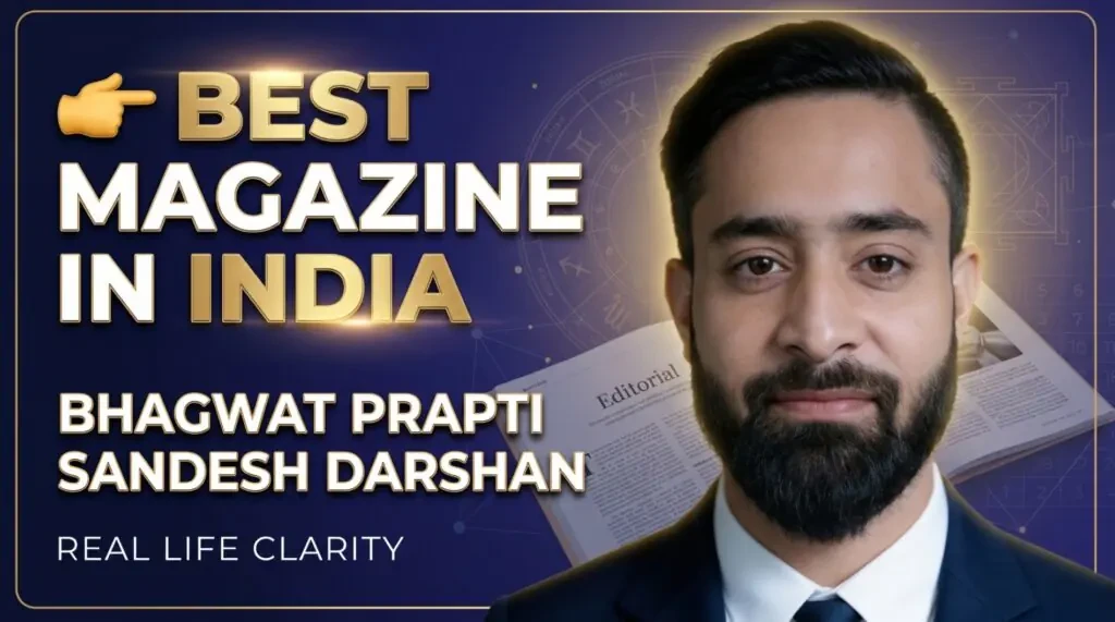 Best magazine in India Bhagwat Prapti Sandesh Darshan with editorial, astrology and knowledge background for real life clarity