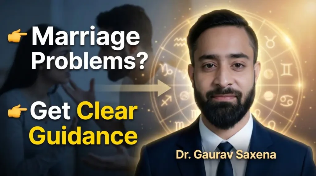 Astro Dr. Gaurav Saxena best astrologer for marriage problems offering relationship guidance and astrology consultation