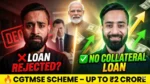 CGTMSE loan scheme thumbnail showing loan rejection vs no collateral MSME loan approval up to ₹2 crore with Narendra Modi background