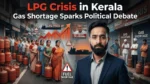 LPG crisis in Kerala showing people standing with cooking gas cylinders as shortages and rising LPG prices spark political debate and subsidy demand from Chief Minister Pinarayi Vijayan.