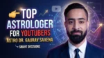 Top astrologer for YouTubers in India Dr Gaurav Saxena with zodiac and growth chart background offering creator guidance