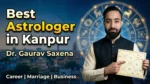 Best astrologer in Kanpur Dr. Gaurav Saxena holding kundli chart with zodiac background offering career marriage business guidance