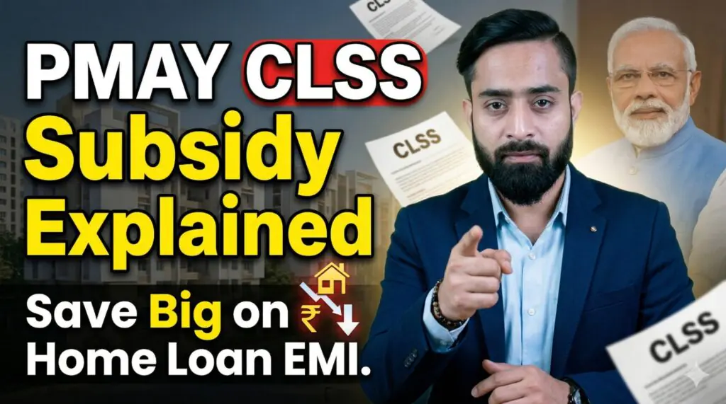 PMAY CLSS subsidy explained thumbnail with Indian expert pointing, home loan EMI reduction concept, Pradhan Mantri Awas Yojana urban housing scheme India